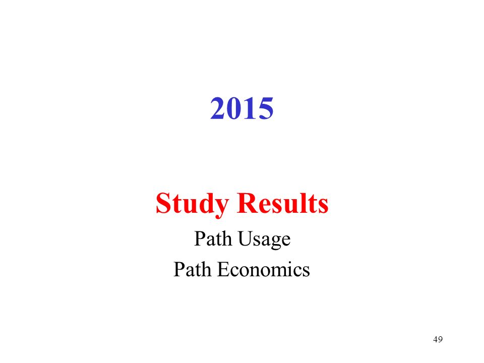 Study Results Path Usage Path Economics