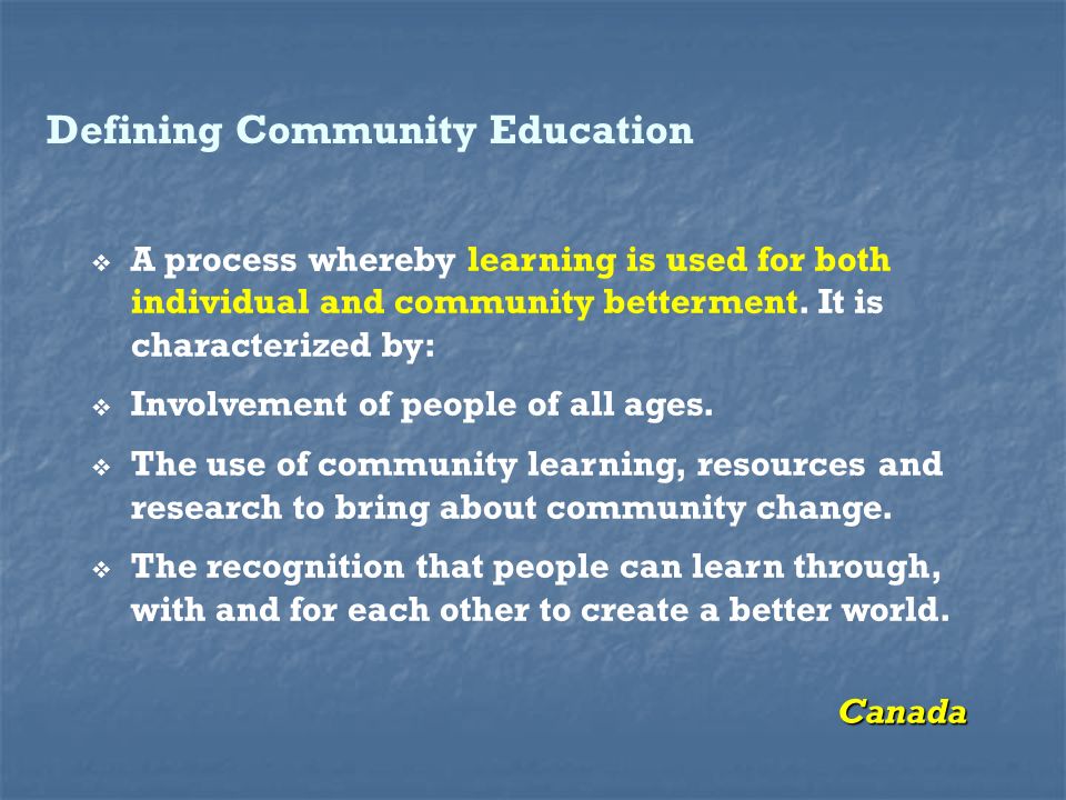 A process whereby learning is used for both individual and community betterment.