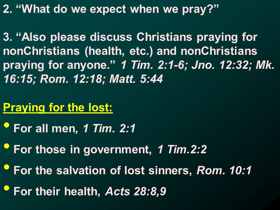 2. What do we expect when we pray. 3.