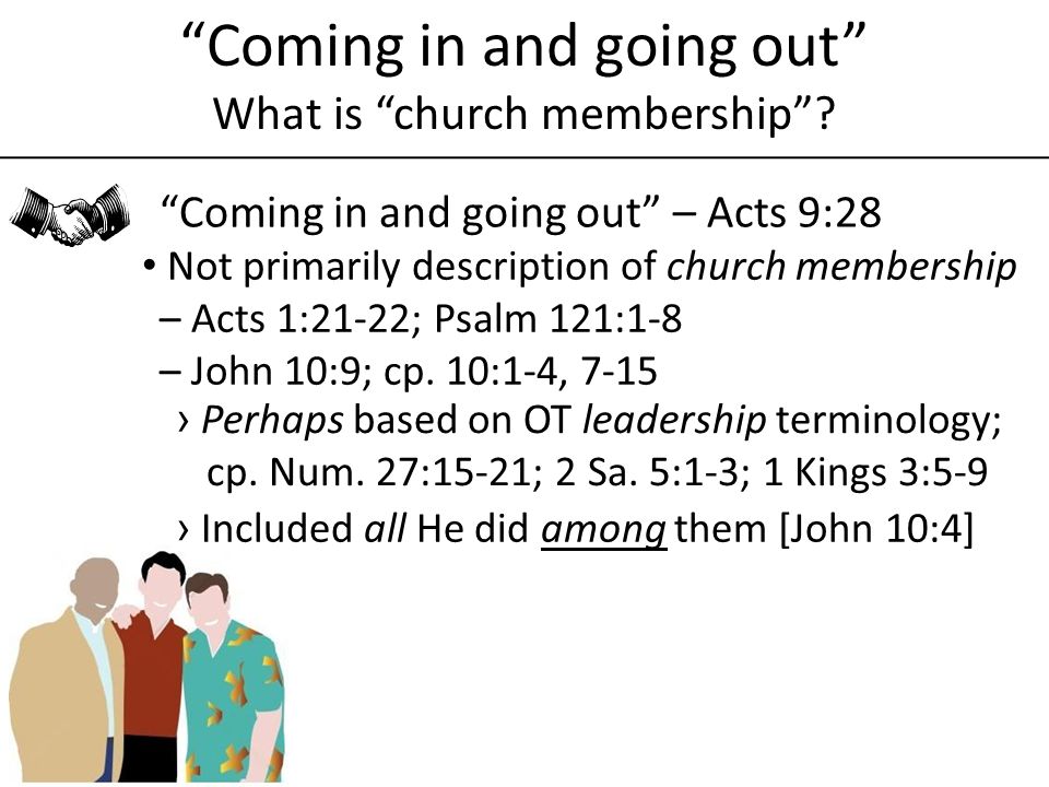 Coming in and going out What is church membership.