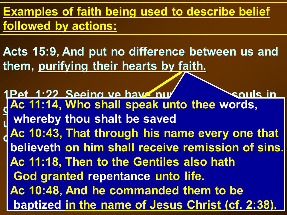 Acts 15:9, And put no difference between us and them, purifying their hearts by faith.