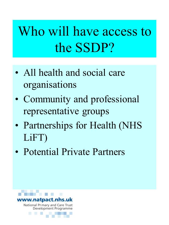 Who will have access to the SSDP.