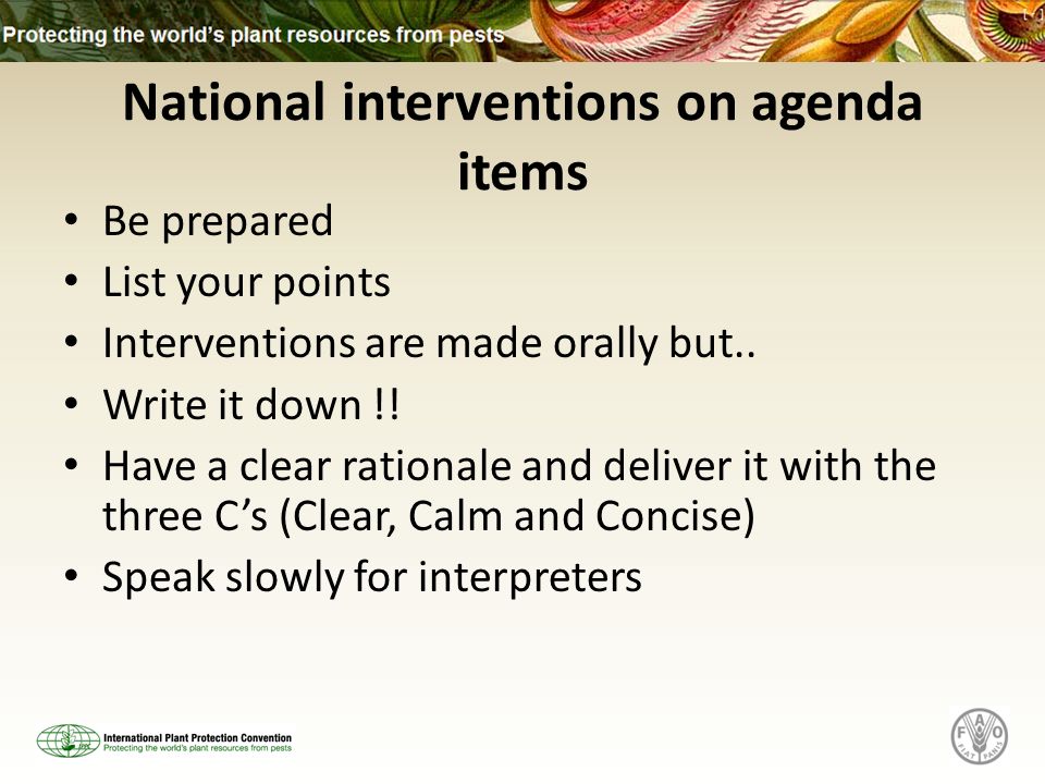 National interventions on agenda items Be prepared List your points Interventions are made orally but..