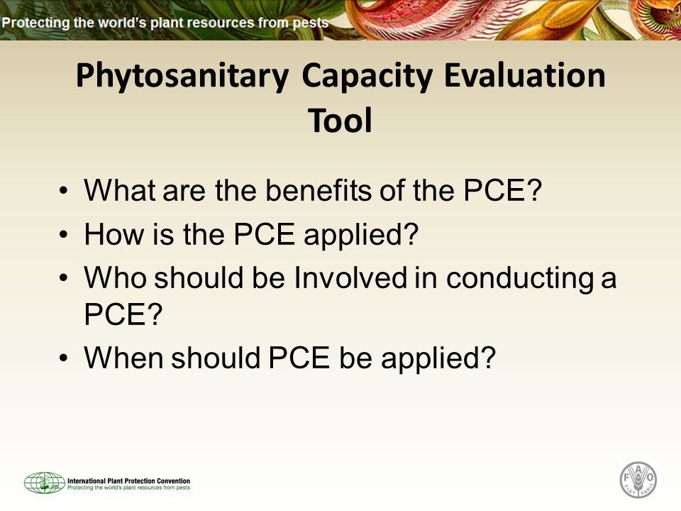 Phytosanitary Capacity Evaluation Tool What are the benefits of the PCE.