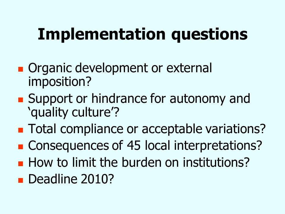 Implementation questions Organic development or external imposition.
