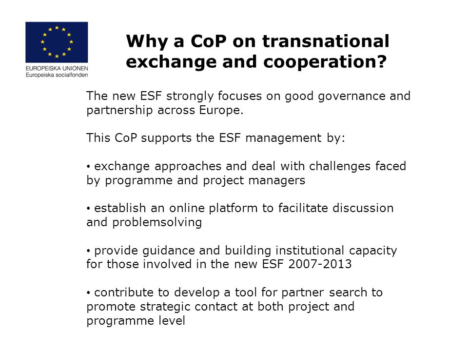The new ESF strongly focuses on good governance and partnership across Europe.