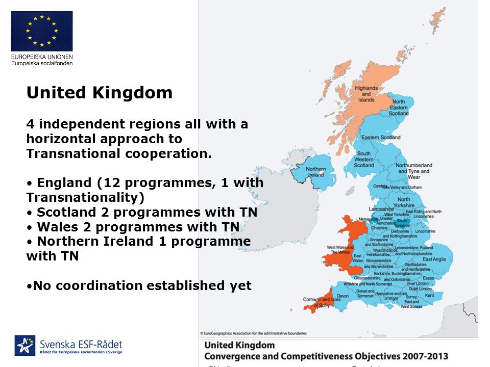 United Kingdom 4 independent regions all with a horizontal approach to Transnational cooperation.