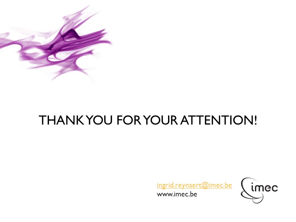 © IMEC 2010 THANK YOU FOR YOUR ATTENTION!