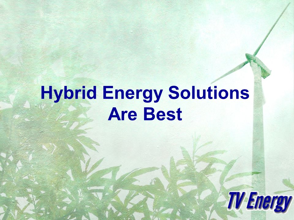 Hybrid Energy Solutions Are Best