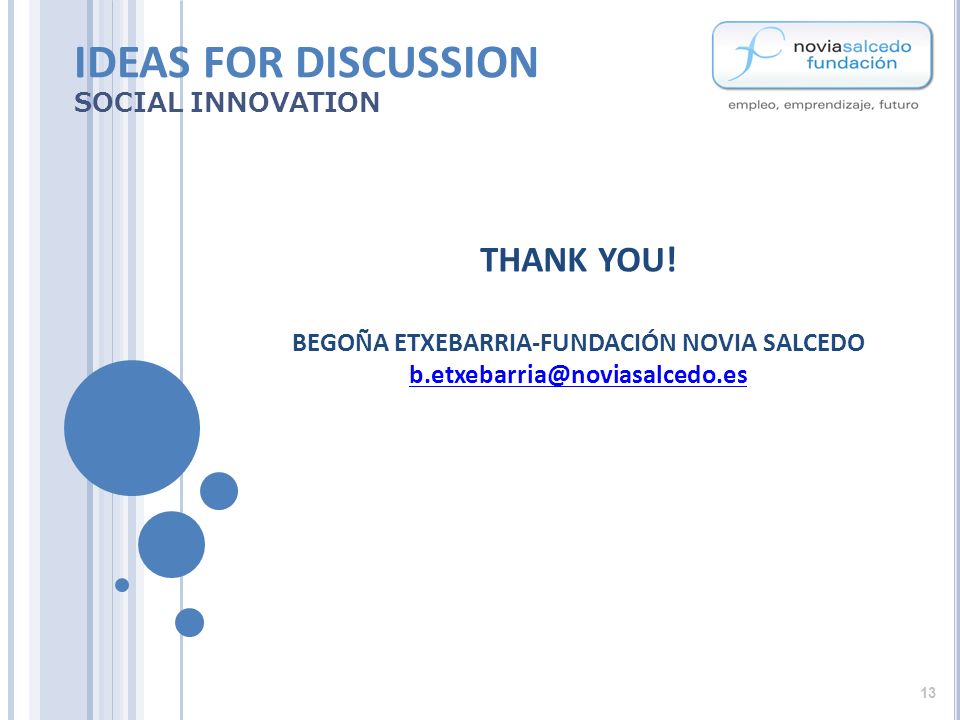 SOCIAL INNOVATION IDEAS FOR DISCUSSION THANK YOU.