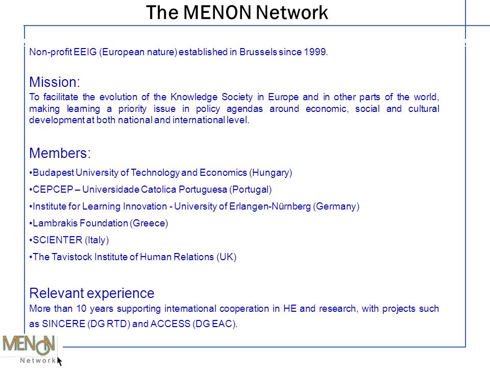 The MENON Network Legal structure Non-profit EEIG (European nature) established in Brussels since 1999.