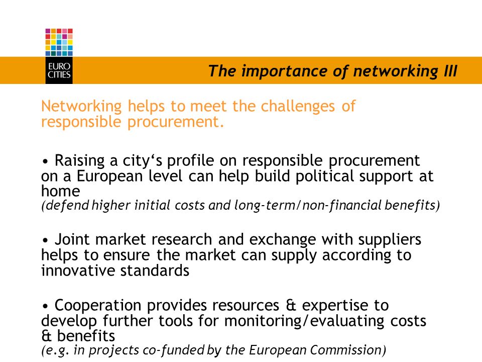The importance of networking III Networking helps to meet the challenges of responsible procurement.