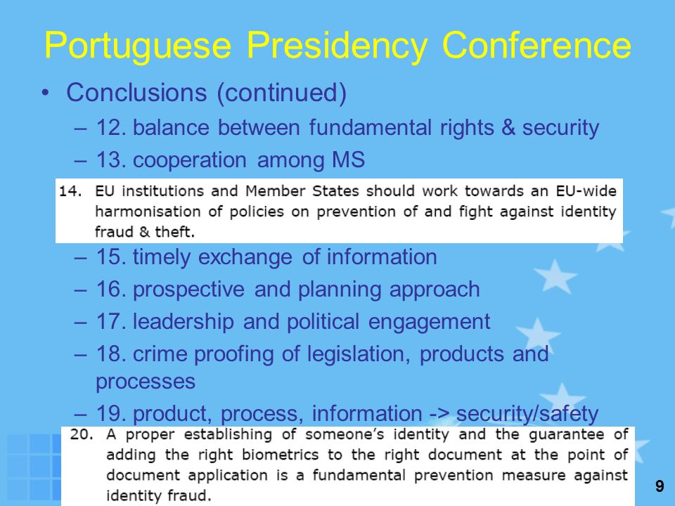 9 Portuguese Presidency Conference Conclusions (continued) –12.