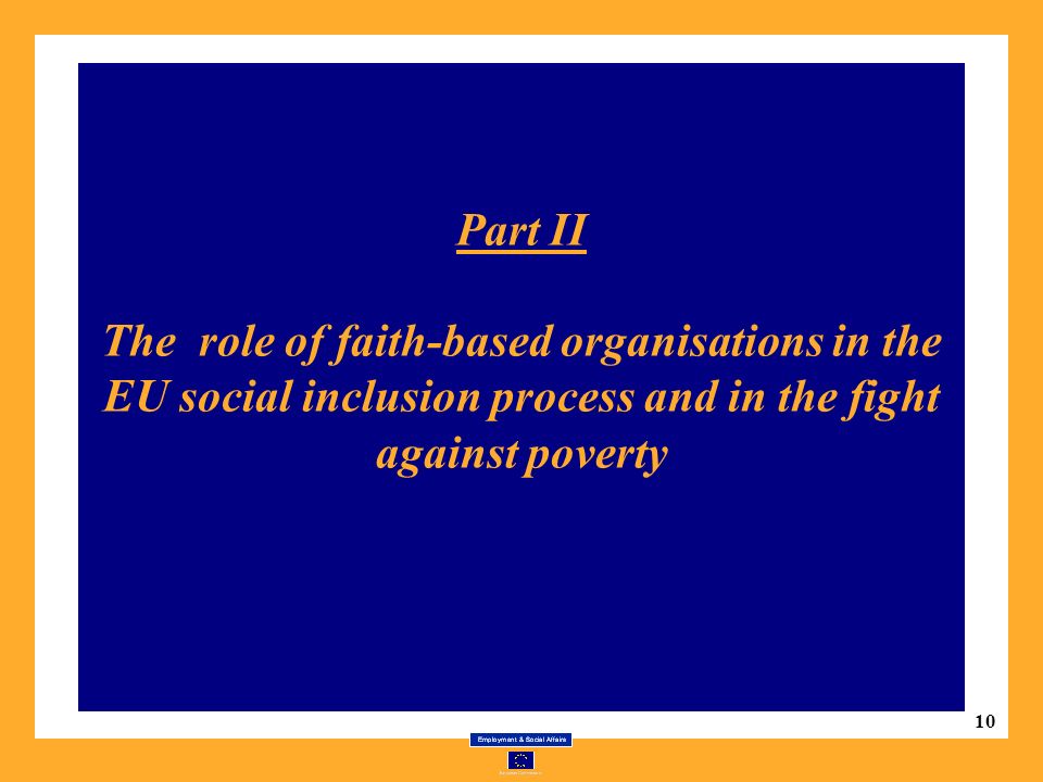 10 Part II The role of faith-based organisations in the EU social inclusion process and in the fight against poverty