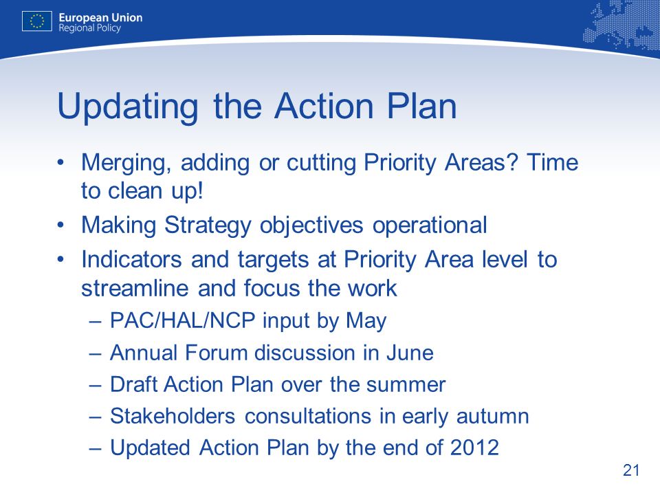 21 Updating the Action Plan Merging, adding or cutting Priority Areas.