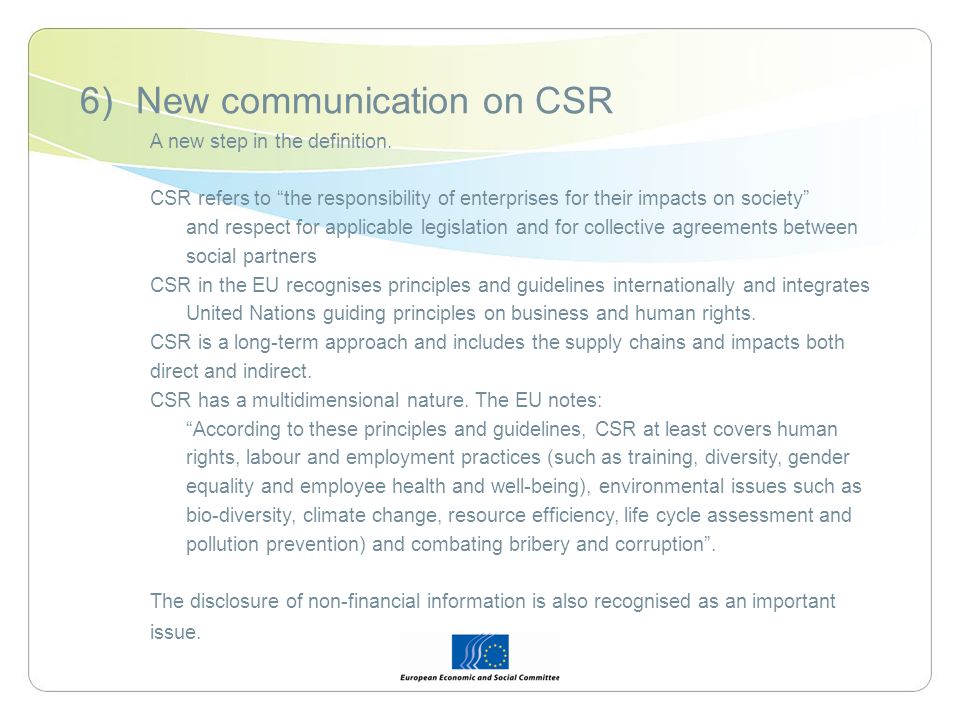 6)New communication on CSR A new step in the definition.