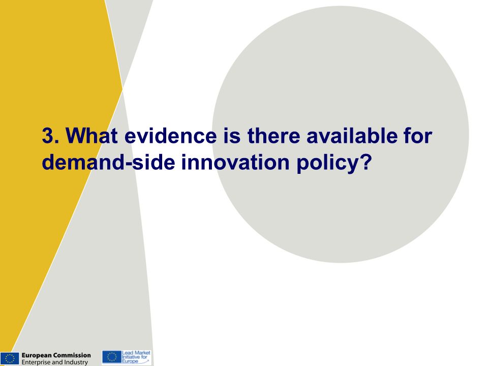 3. What evidence is there available for demand-side innovation policy