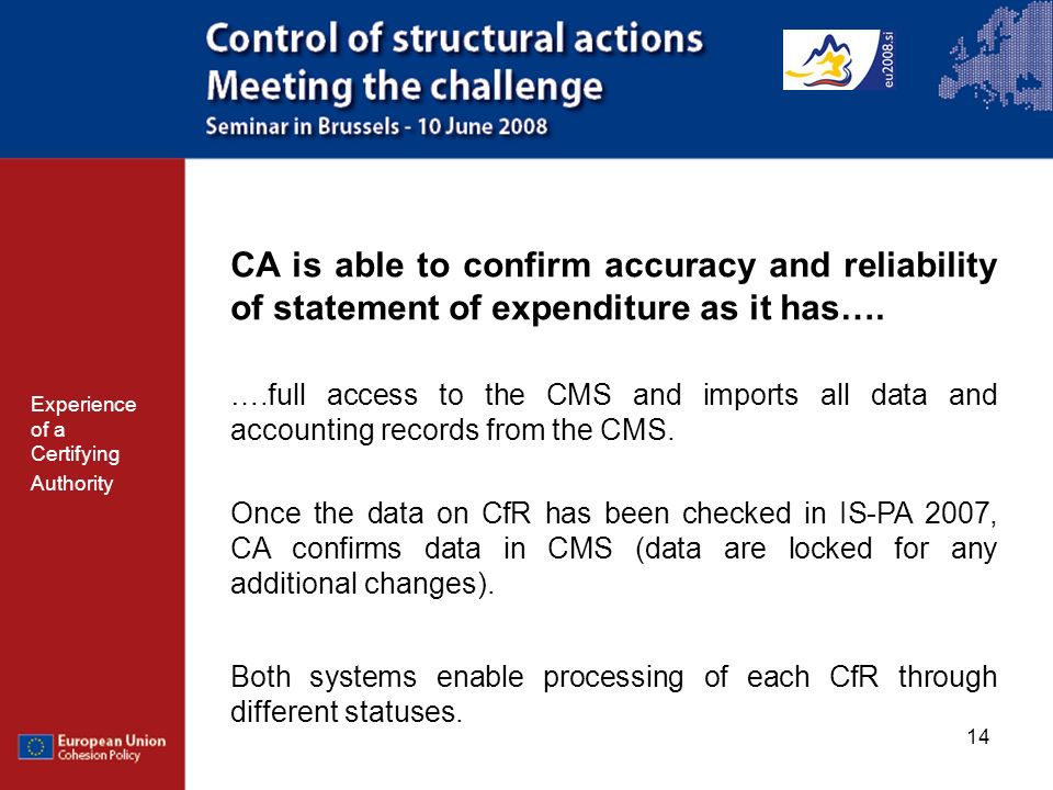 14 CA is able to confirm accuracy and reliability of statement of expenditure as it has….
