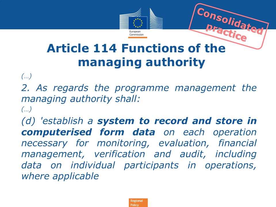 Regional Policy Article 114 Functions of the managing authority (…) 2.