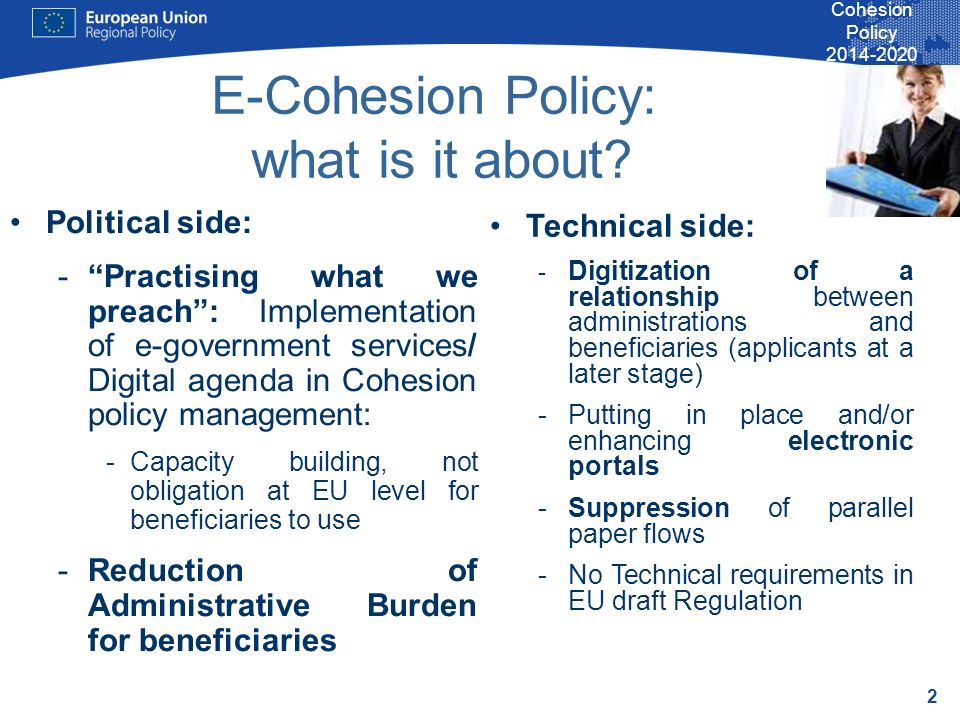 2 Cohesion Policy E-Cohesion Policy: what is it about.
