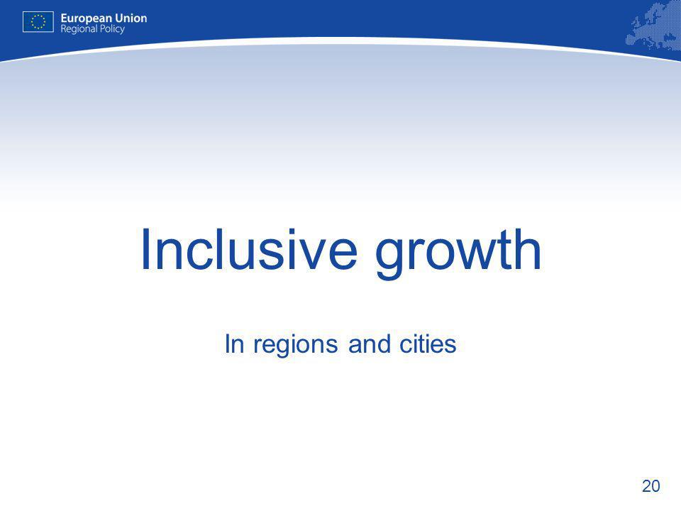 20 Inclusive growth In regions and cities