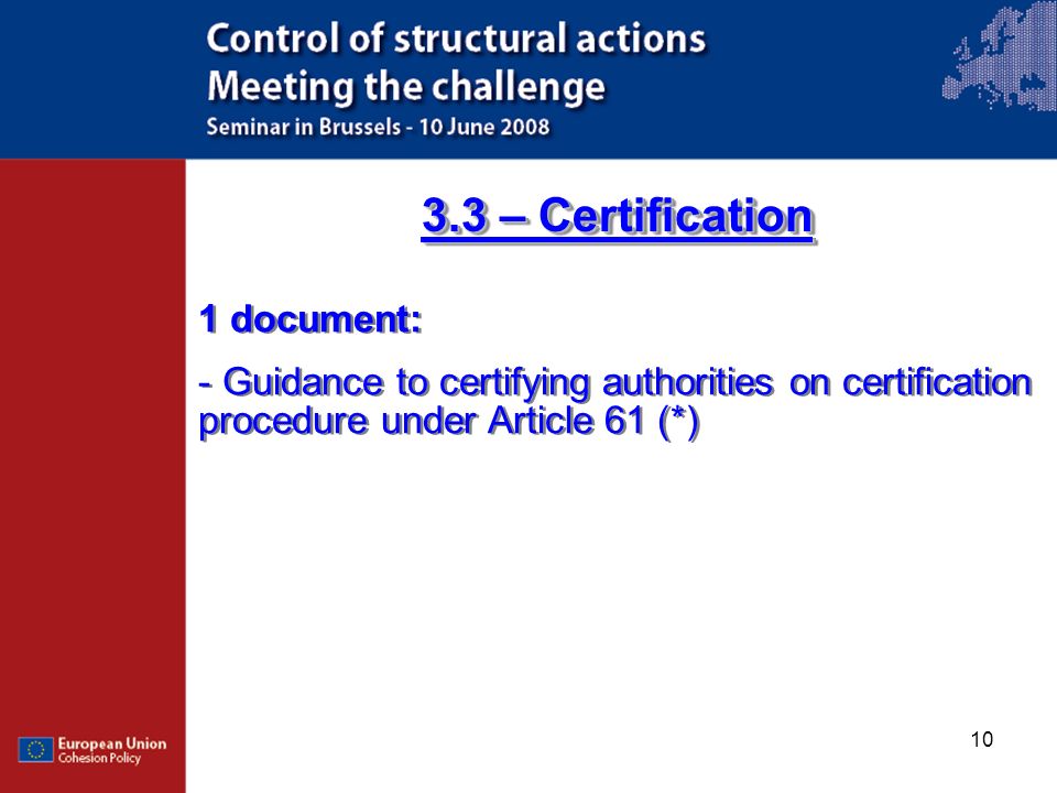 – Certification 1 document: - Guidance to certifying authorities on certification procedure under Article 61 (*) 1 document: - Guidance to certifying authorities on certification procedure under Article 61 (*)