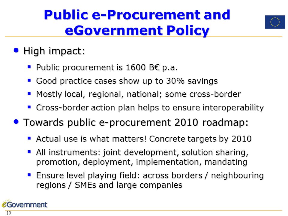 10 Public e-Procurement and eGovernment Policy High impact: High impact: Public procurement is 1600 B p.a.