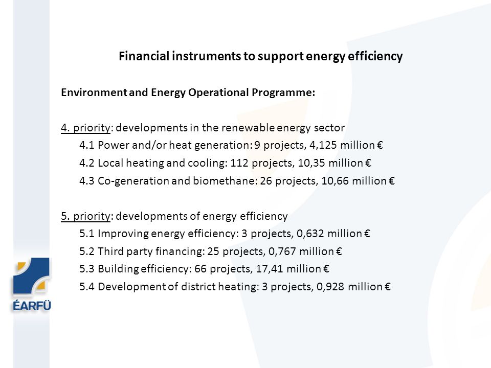 Financial instruments to support energy efficiency Environment and Energy Operational Programme: 4.
