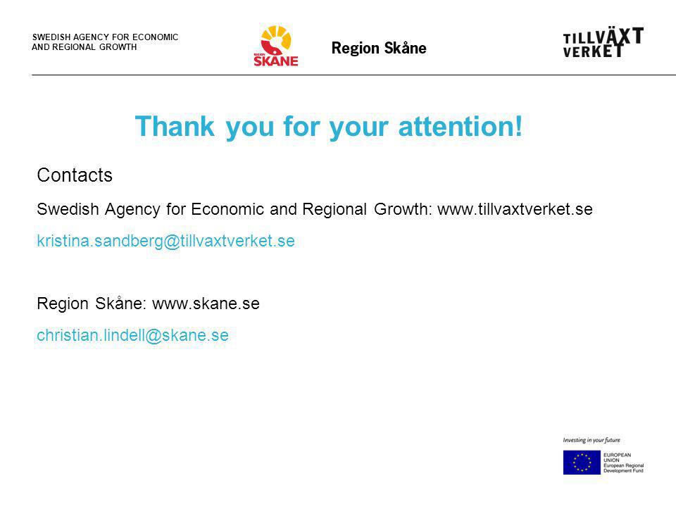 SWEDISH AGENCY FOR ECONOMIC AND REGIONAL GROWTH Thank you for your attention.