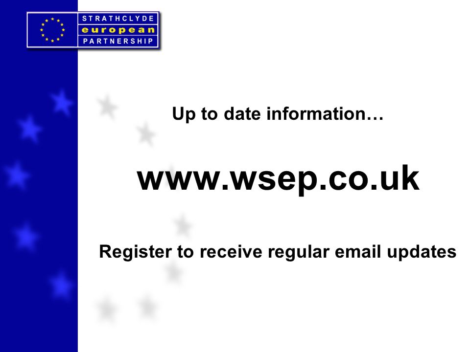 Up to date information…   Register to receive regular  updates