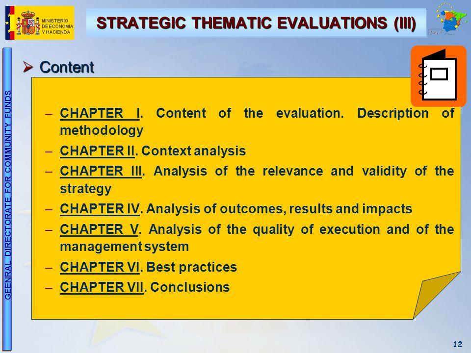 12 GEENRAL DIRECTORATE FOR COMMUNITY FUNDS STRATEGIC THEMATIC EVALUATIONS (III) Content Content –CHAPTER I.