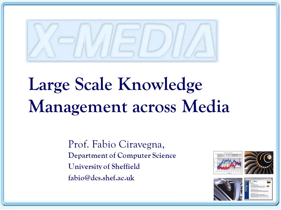 Large Scale Knowledge Management across Media Prof.