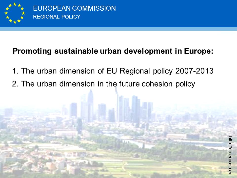 REGIONAL POLICY EUROPEAN COMMISSION   Promoting sustainable urban development in Europe: 1.