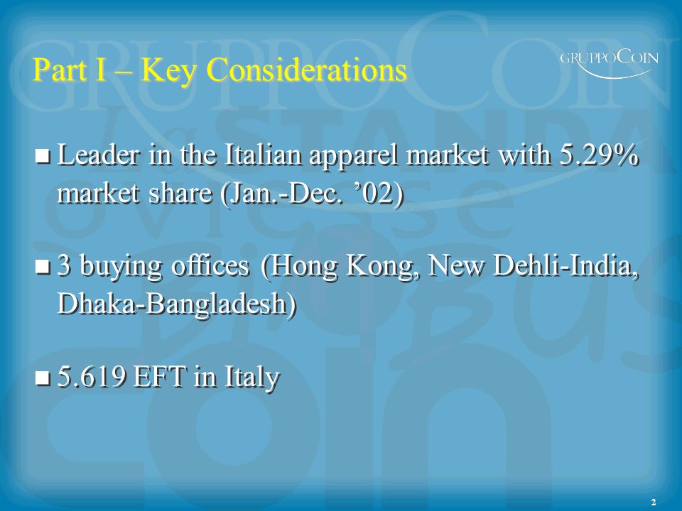 2 Part I – Key Considerations Leader in the Italian apparel market with 5.29% market share (Jan.-Dec.