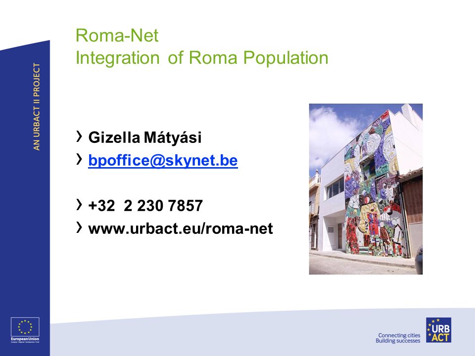 Roma-Net Integration of Roma Population Gizella Mátyási