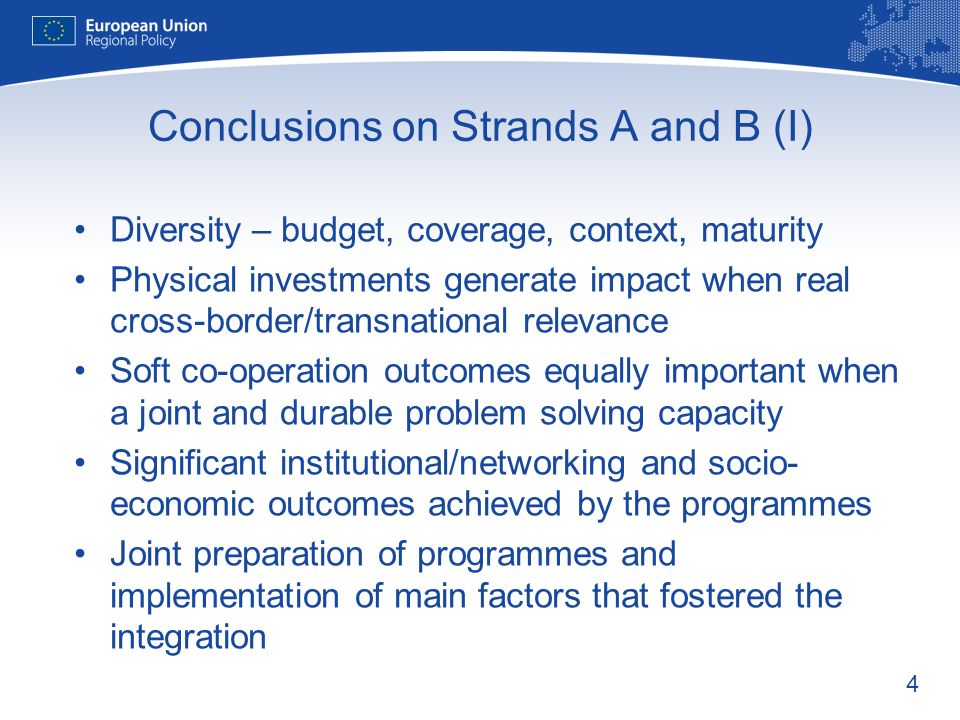 4 Conclusions on Strands A and B (I) Diversity – budget, coverage, context, maturity Physical investments generate impact when real cross-border/transnational relevance Soft co-operation outcomes equally important when a joint and durable problem solving capacity Significant institutional/networking and socio- economic outcomes achieved by the programmes Joint preparation of programmes and implementation of main factors that fostered the integration