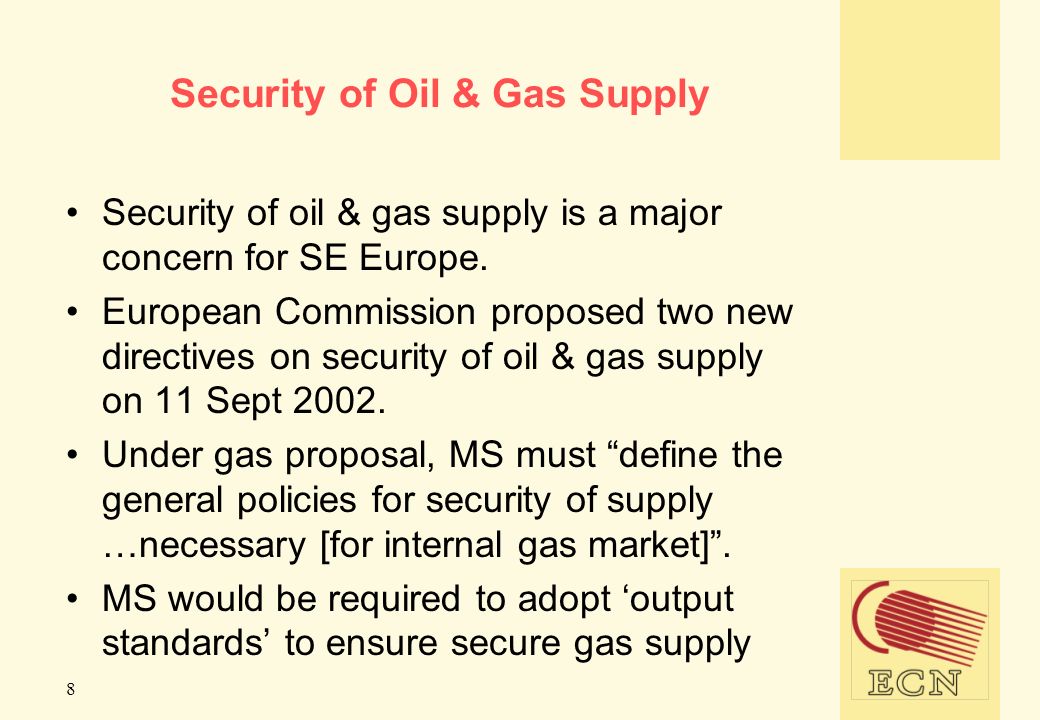 8 Security of Oil & Gas Supply Security of oil & gas supply is a major concern for SE Europe.