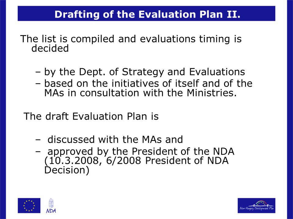 Drafting of the Evaluation Plan II.