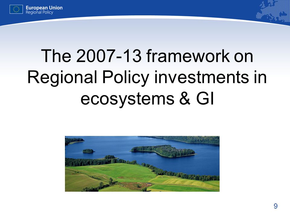 9 The framework on Regional Policy investments in ecosystems & GI