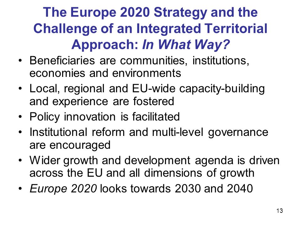 13 The Europe 2020 Strategy and the Challenge of an Integrated Territorial Approach: In What Way.