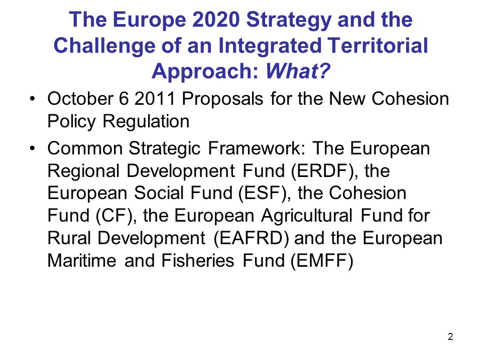 2 The Europe 2020 Strategy and the Challenge of an Integrated Territorial Approach: What.