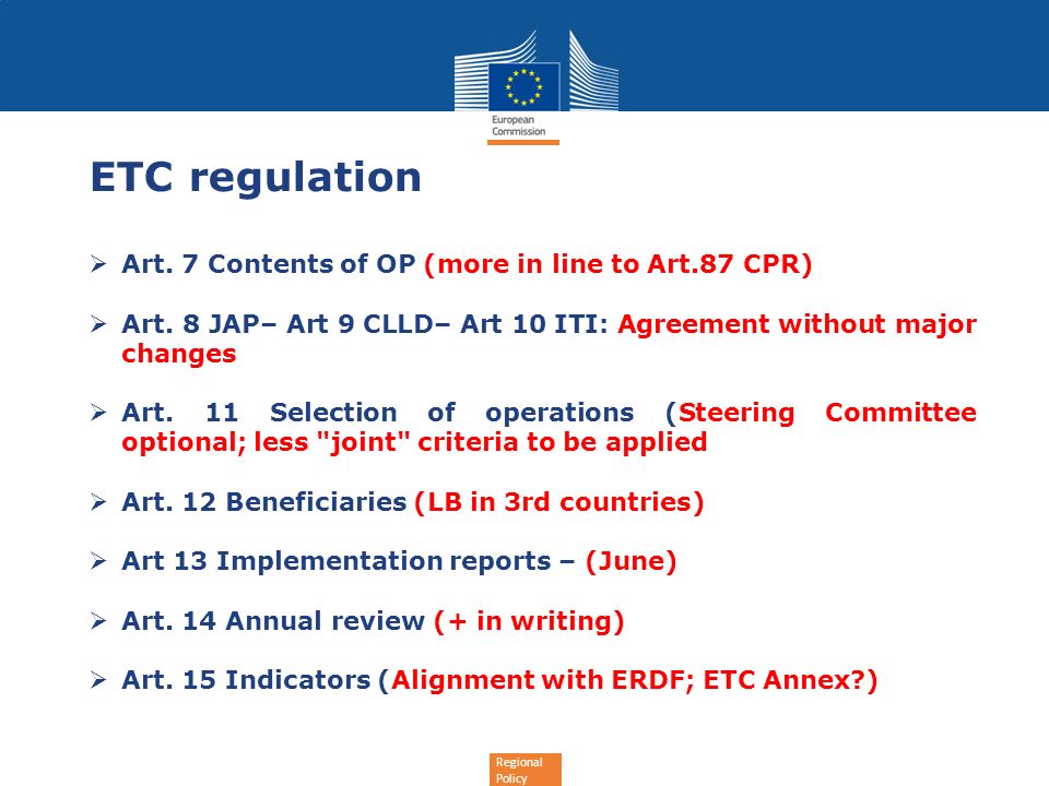 Regional Policy ETC regulation Art. 7 Contents of OP (more in line to Art.87 CPR) Art.