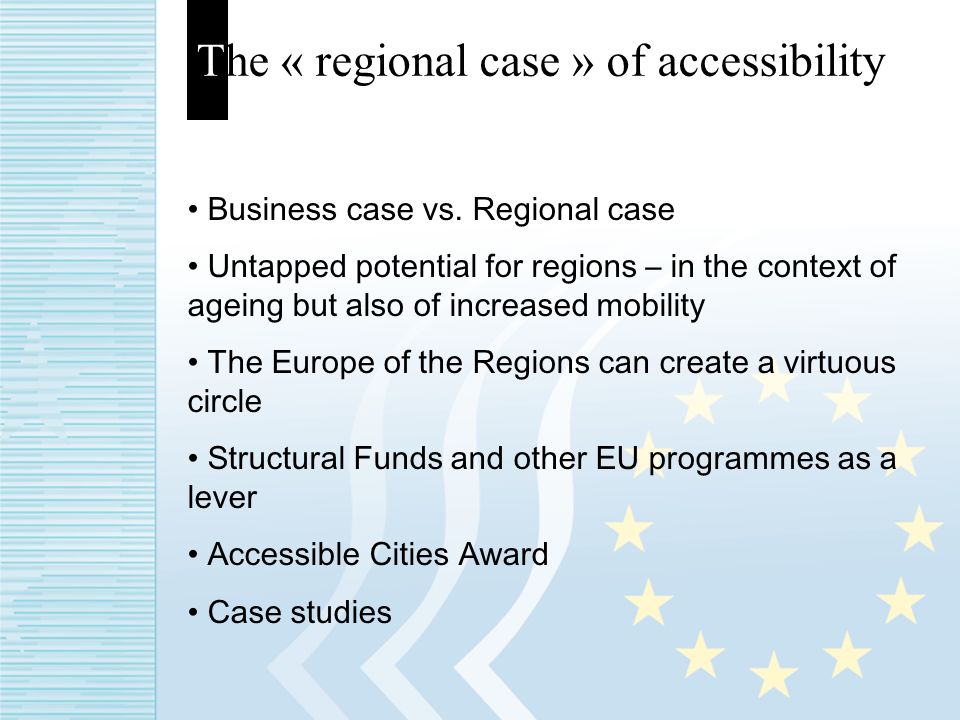 The « regional case » of accessibility Business case vs.