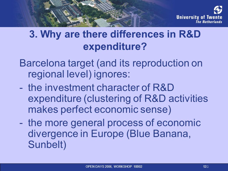OPEN DAYS 2006, WORKSHOP 10B Why are there differences in R&D expenditure.