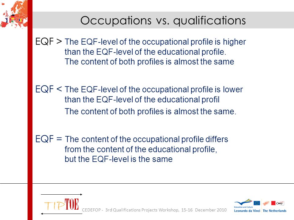 EQF > The EQF-level of the occupational profile is higher than the EQF-level of the educational profile.