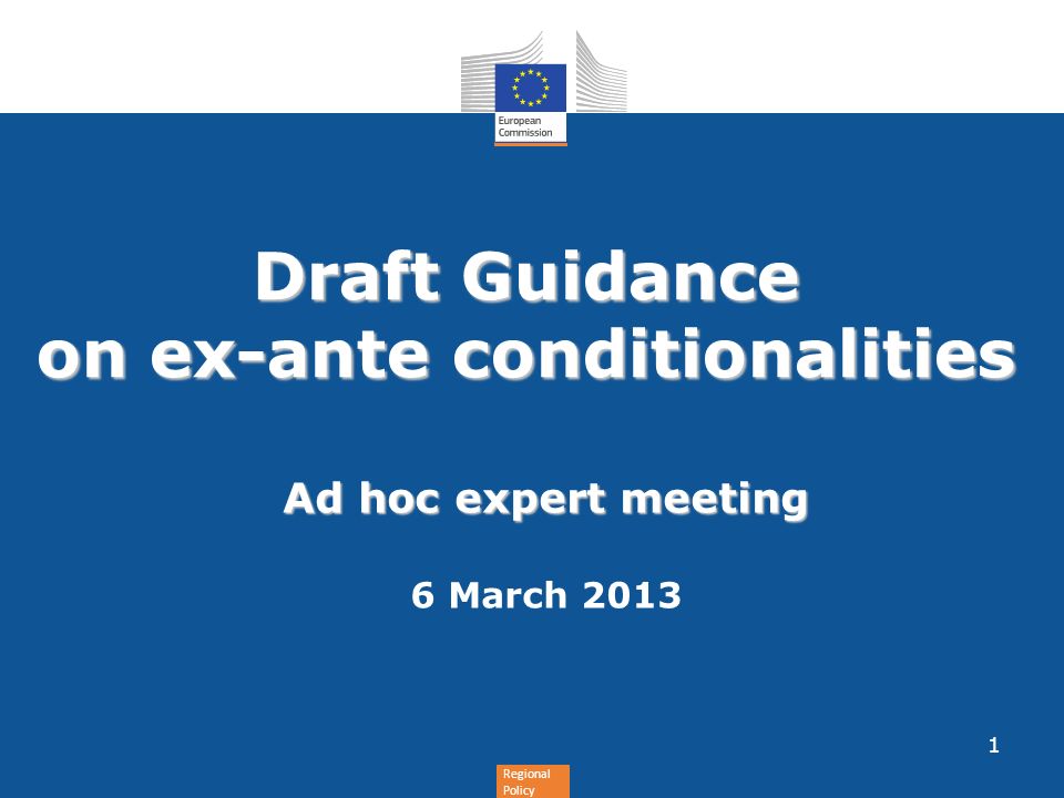 Regional Policy Draft Guidance on ex-ante conditionalities Ad hoc expert meeting 6 March