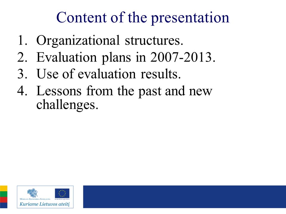 Content of the presentation 1.Organizational structures.