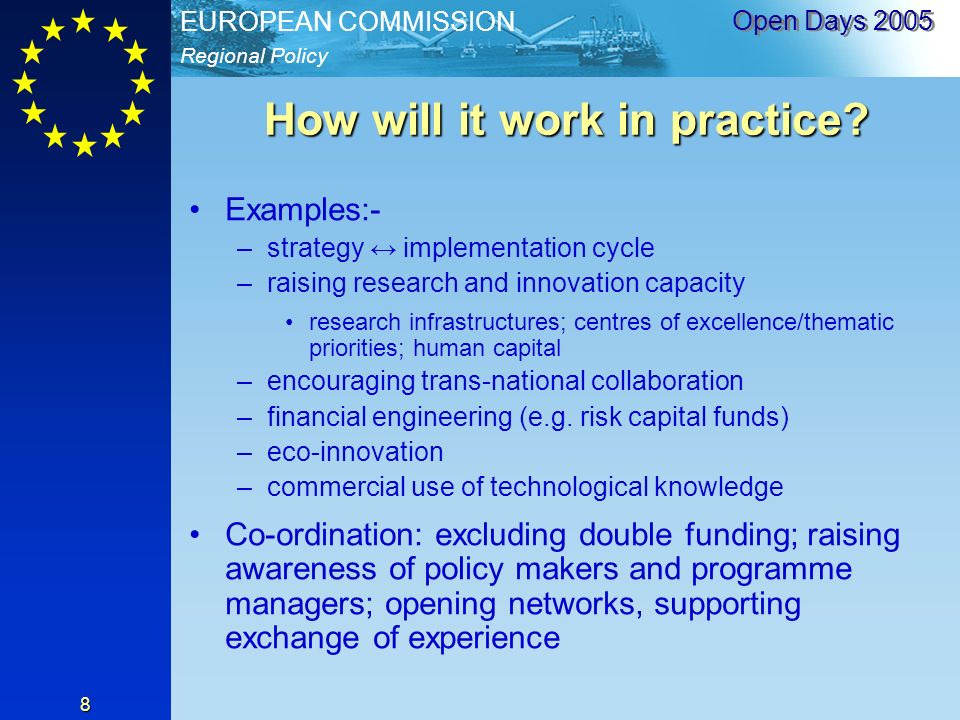 Regional Policy EUROPEAN COMMISSION Open Days How will it work in practice.