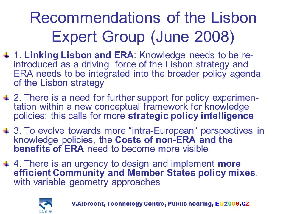 Recommendations of the Lisbon Expert Group (June 2008) 1.