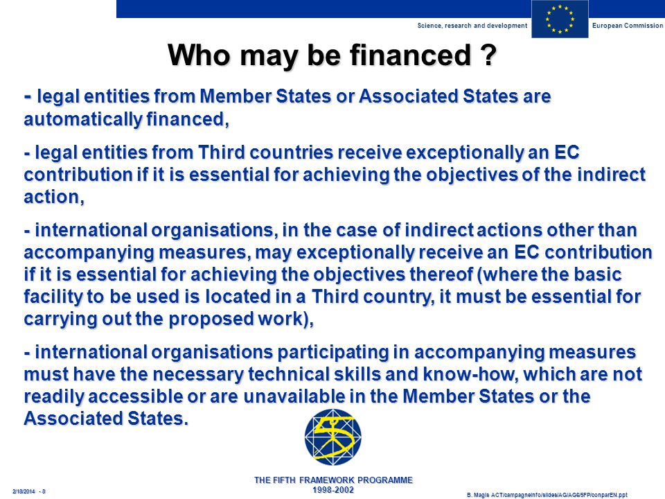 Science, research and development European Commission THE FIFTH FRAMEWORK PROGRAMME B.